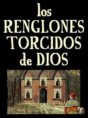 Los renglones torcidos de Dios