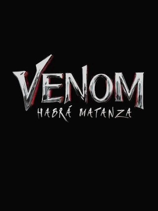 Venom: Habrá Matanza